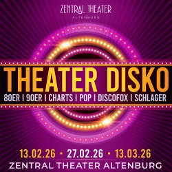 VorschauBild - Theater Disko • Beste Musik von früher bis heute!